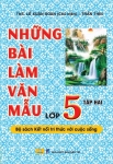 NHỮNG BÀI LÀM VĂN MẪU LỚP 5 - TẬP 2 (Bộ sách Kết nối tri thức)